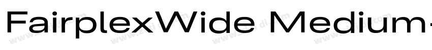 FairplexWide Medium字体转换 FairplexWide Medium字体转换